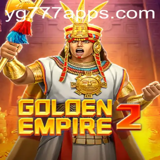 GoldenEmpire2: A Comprehensive Guide to YG777's Latest Gaming Phenomenon
